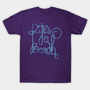 Life A Beach T-Shirt